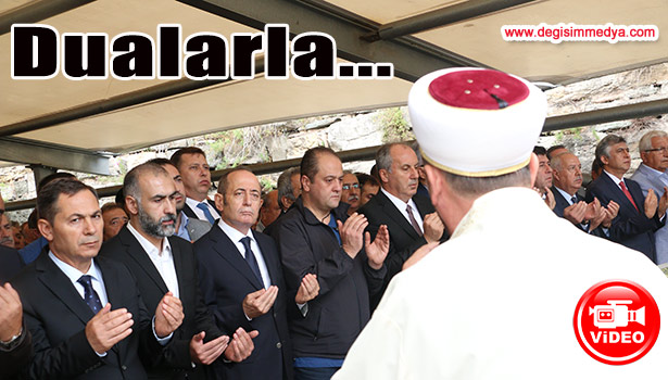 CHP İLÇE BAŞKANI OCAKCI'NIN ABLASI, DUALARLA SON YOLCULUĞUNA UĞURLANDI