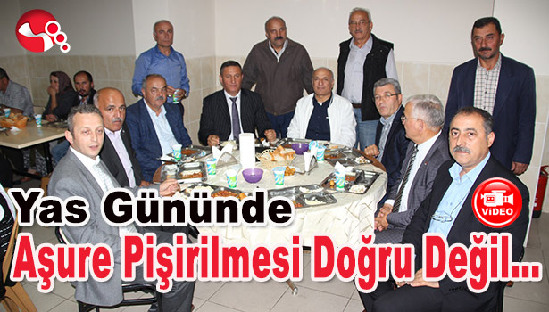 YAS GÜNÜNDE AŞURE PİŞİRİLMESİ DOĞRU DEĞİL