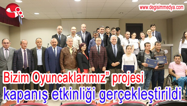 BİZİM OYUNCAKLARIMIZ" PROJESİ KAPANIŞ ETKİNLİĞİ GERÇEKLEŞTİRİLDİ