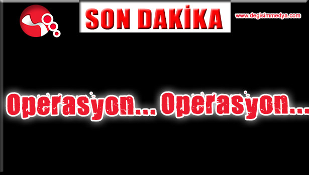 FETÖ OPERASYONU... 2 GÖZ ALTI...