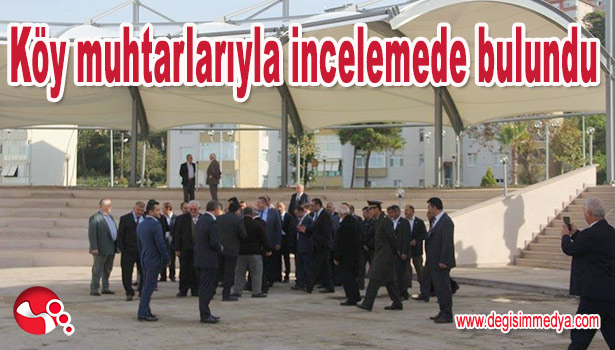 BAŞKAN NURİ TEKİN; KÖY MUHTARLARIYLA İNCELEMEDE BULUNDU