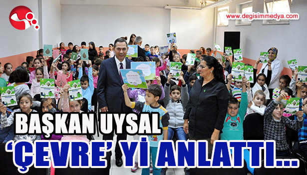 BAŞKAN UYSAL ÇEVREYİ ANLATTI
