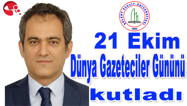 ÖZER, 21 EKİM DÜNYA GAZETECİLER GÜNÜNÜ KUTLADI