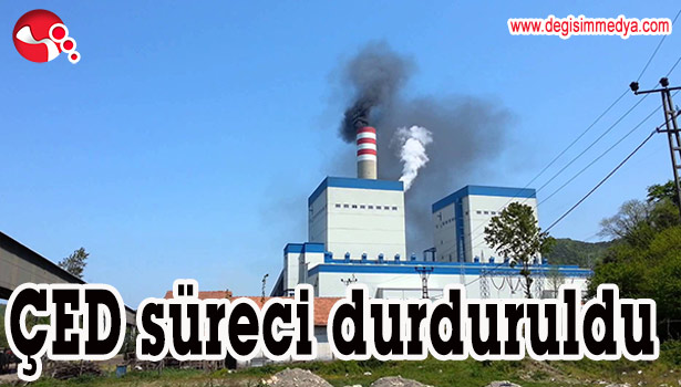 ÇED SÜRECİ DURDURULDU