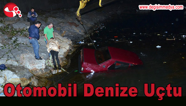 OTOMOBİL DENİZE UÇTU