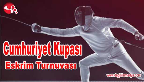 CUMHURİYET KUPASI ESKRİM TURNUVASI YAPILACAK
