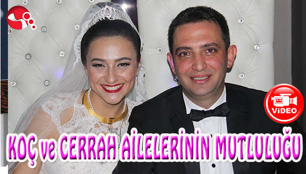 KOÇ VE CERRAH AİLESİNİN MUTLULUĞU...