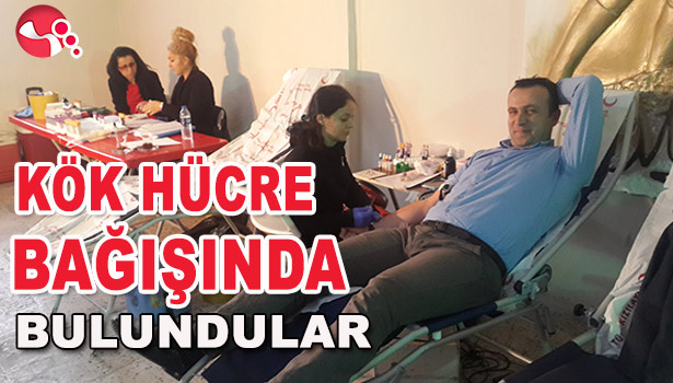 KÖK HÜCRE BAĞIŞINDA BULUNDULAR