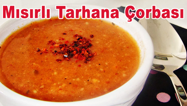 MISIRLI TARHANA ÇORBASI