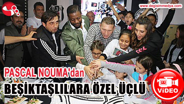 PASCAL NOUMA'DAN BEŞİKTAŞLILARA ÖZEL ÜÇLÜ...