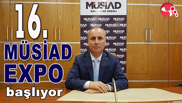 16.MÜSİAD EXPO BAŞLIYOR