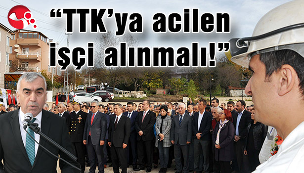 "TTK'YA ACİLEN İŞÇİ ALINMALI!"