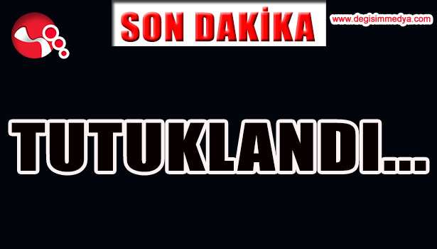 TUTUKLANDI...