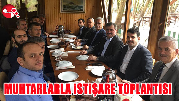 ÇATUROĞLU, MUHTARLARLA İSTİŞARE TOPLANTISINA KATILDI