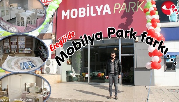 EREĞLİ'DE MOBİLYA PARK FARKI...
