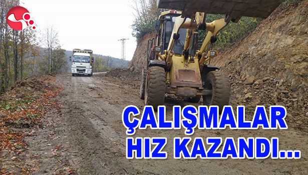 ÇALIŞMALAR HIZ KAZANDI...