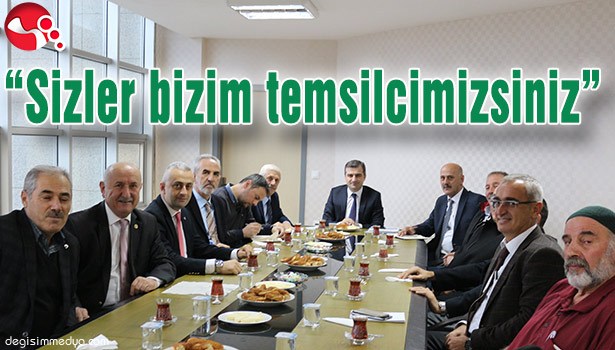 "SİZLER BİZİM TEMSİLCİMİZSİNİZ"