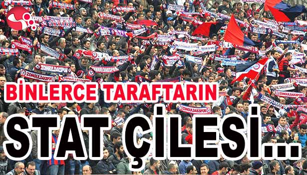 BİNLERCE TARAFTARIN STAT ÇİLESİ...