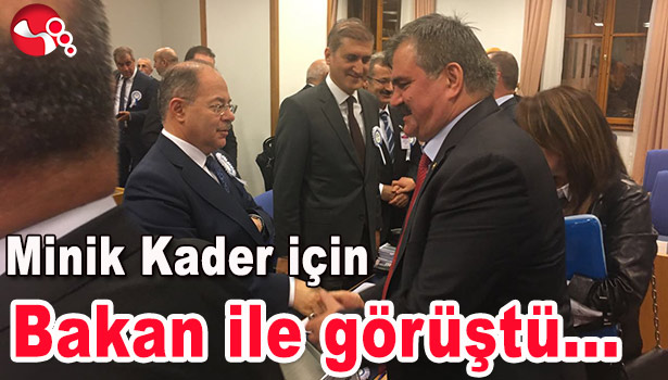 MİNİK KADER İÇİN BAKAN İLE GÖRÜŞTÜ...