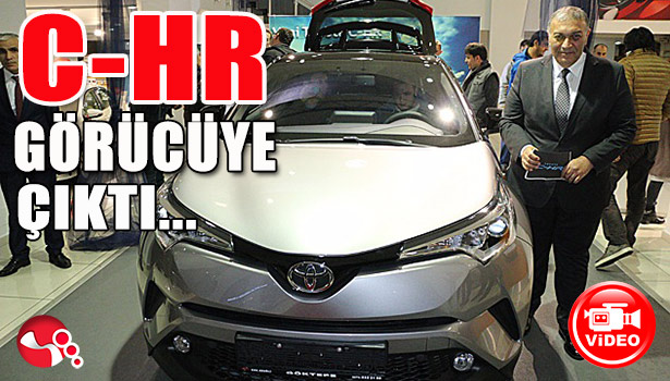 C-HR GÖRÜCÜYE ÇIKTI...