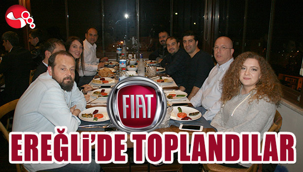 FİAT BAYİLERİ EREĞLİ'DE TOPLANDI