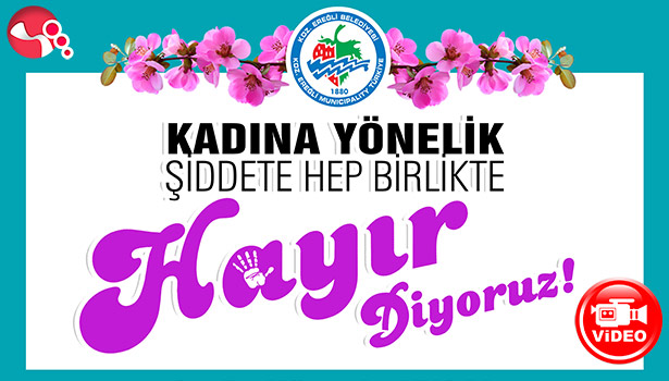 EREĞLİ BELEDİYESİ KADINA YÖNELİK ŞİDDETE DİKKAT ÇEKTİ