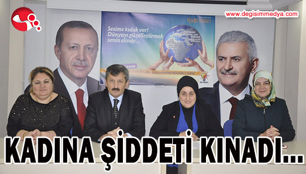 KADINA ŞİDDETİ KINADI...