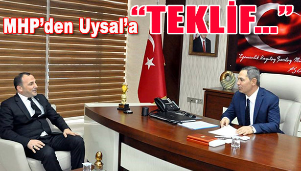 MHP'DEN BAŞKAN UYSAL'A "TEKLİF..."