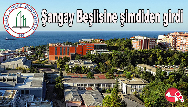 BEÜ ŞANGAY BEŞLİSİNE ŞİMDİDEN GİRDİ