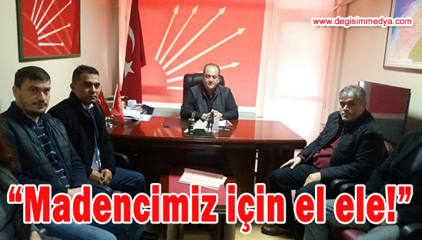 "MADENCİMİZ İÇİN EL ELE!"