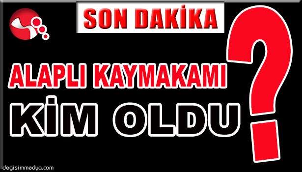 ALAPLI KAYMAKAMI KİM OLDU?