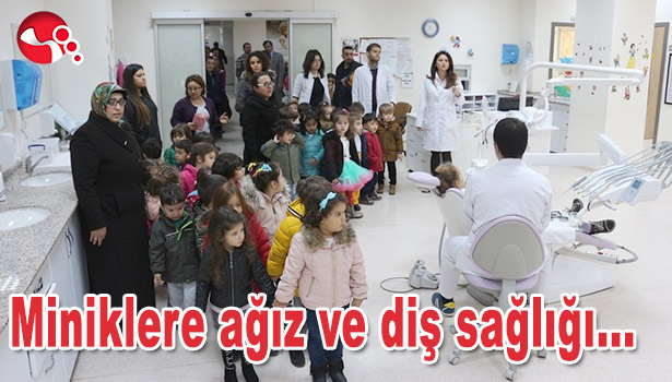 MİNİKLERE AĞIZ VE DİŞ SAĞLIĞI...