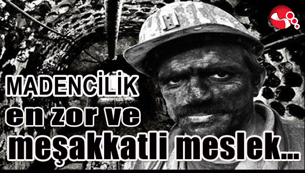 4 ARALIK DÜNYA MADENCİLER GÜNÜ KUTLU OLSUN...