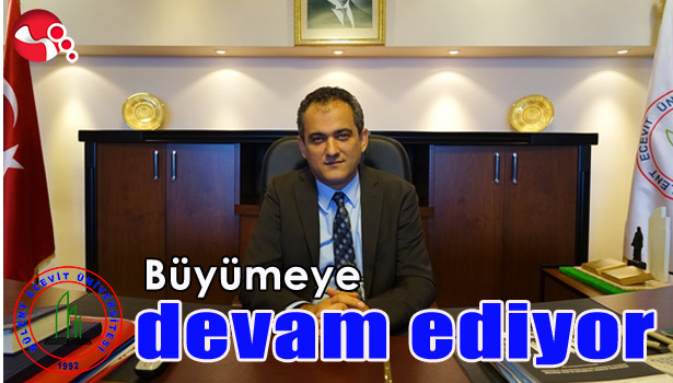 BÜYÜMEYE DEVAM EDİYOR