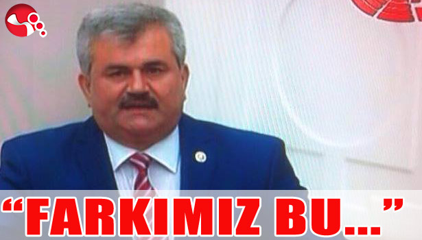ÇATUROĞLU, "FARKIMIZ BU" DEDİ
