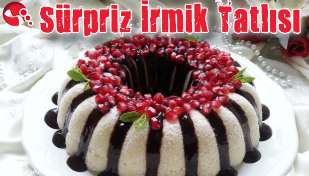 SÜRPRİZ İRMİK TATLISI