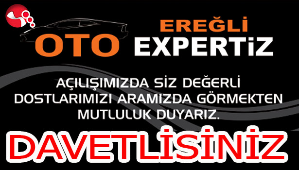 EREĞLİ OTO EKSPERTİZ AÇILIYOR... DAVETLİSİNİZ...
