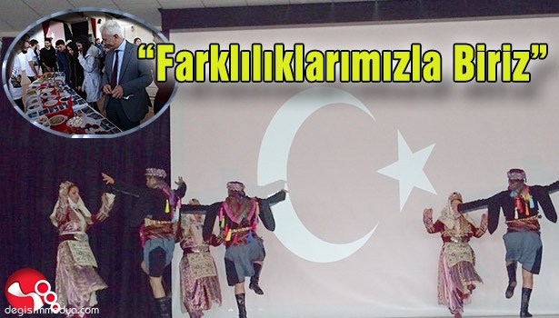 "FARKLILIKLARIMIZLA BİRİZ"