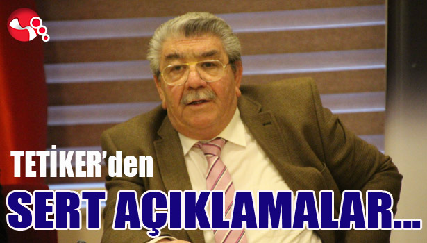 EREĞLİ TSO BAŞKANI TETİKER'DEN SERT AÇIKLAMALAR