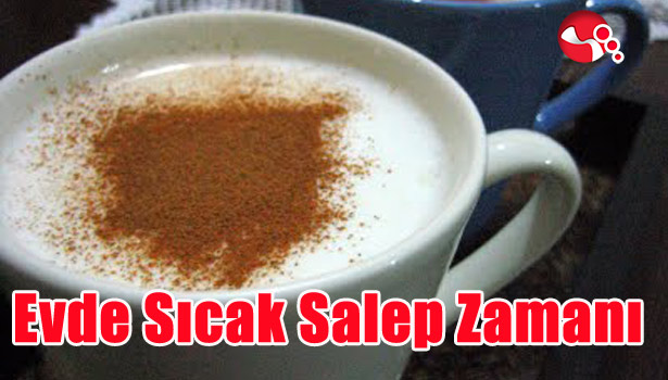 EVDE SICAK SALEP NASIL YAPILIR?