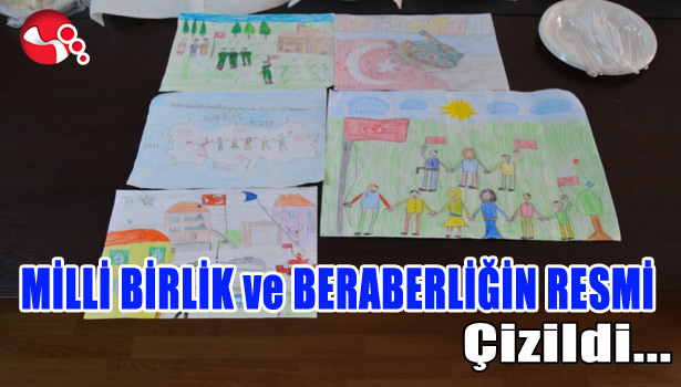 MİLLİ BİRLİK VE BERABERLİĞİN RESMİ ÇİZİLDİ