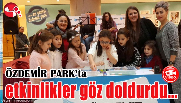 ÖZDEMİR PARK'TA ETKİNLİK GÜNLERİ GÖZ DOLDURDU