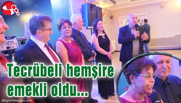 TECRÜBELİ HEMŞİRE EMEKLİ OLDU...