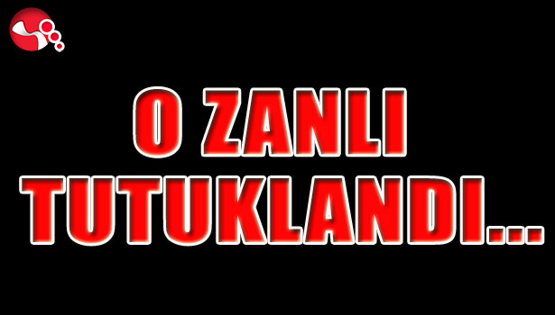 O CİNAYET ZANLISI TUTUKLANDI...