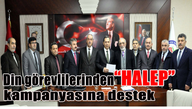 DİN GÖREVLİLERİNDEN "HALEP" KAMPANYASINA DESTEK