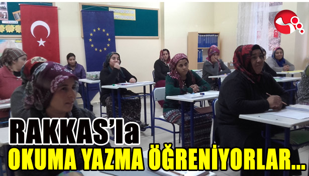 RAKKAS'la okuma yazma öğreniyorlar...