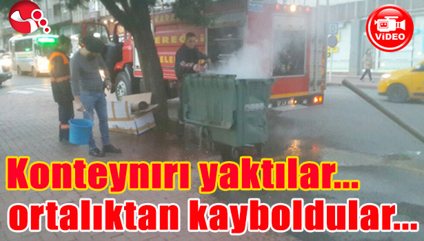 KONTEYNIRI YAKTILAR, ORTALIKTAN KAYBOLDULAR