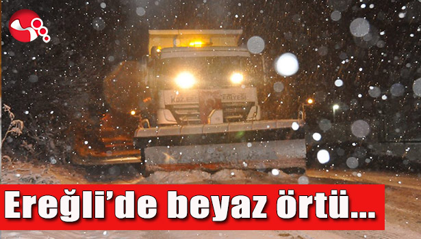 EREĞLİ BEYAZA BÜRÜNMEYE BAŞLADI...