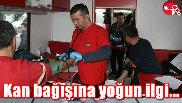 KAN BAĞIŞINA YOĞUN İLGİ...