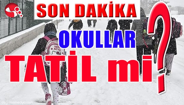 OKULLAR TATİL Mİ?